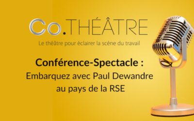 Podcast | Conférence-Spectacle : embarquez avec Paul Dewandre au pays de la RSE