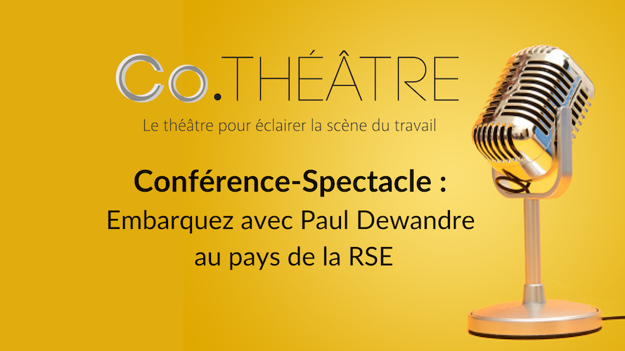 Podcast | Conférence-Spectacle : embarquez avec Paul Dewandre au pays de la RSE